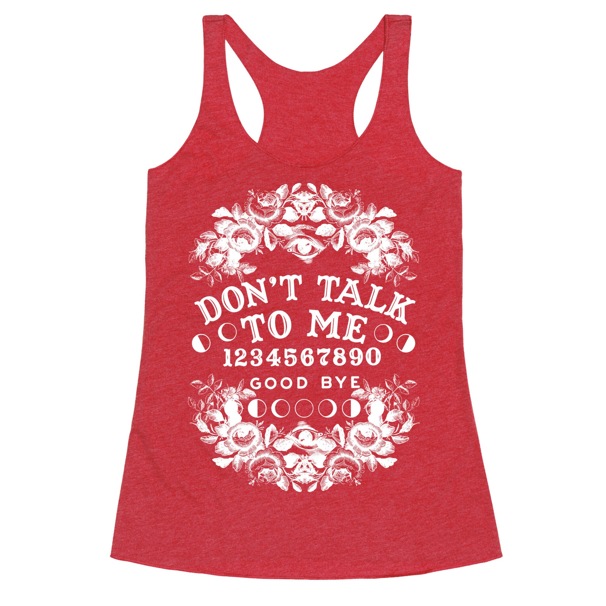 Don't Talk to Me Spirit Board Racerback Tank